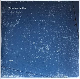 Dominic Miller - Silent Light (2017) [1LP] 180g
