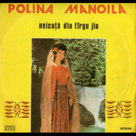 Polina Manoilă - Neicuță Din Tîrgu Jiu   (1977) [1LP]