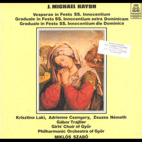 Michael Haydn - Krisztina Laki, Adrienne Csengery, Zsuzsa Németh, Gábor Trajtler, Győr Girls' Chorus, Győri Filharmonikus Zenekar, Szabó Miklós - Vesperae In Festo SS. Innocentium / Graduale In Festo SS. Innocentium Extra Dominicam / Graduale In Festo SS. Michael Haydn - Krisztina Laki, Adrienne Csengery, Zsuzsa Németh, Gábor Trajtler, Győr Girls' Chorus, Győri Filharmonikus Zenekar, Szabó Miklós - Vesperae In Festo SS. Innocentium / Graduale In Festo SS. Innocentium Extra Dominicam / Graduale In Festo SS.