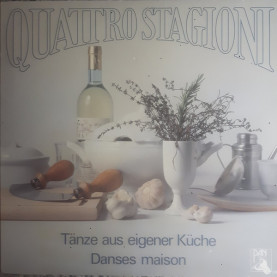 Quattro Stagioni (2) - Tänze Aus Eigener Küche = Danses Maison (1982) [1LP]