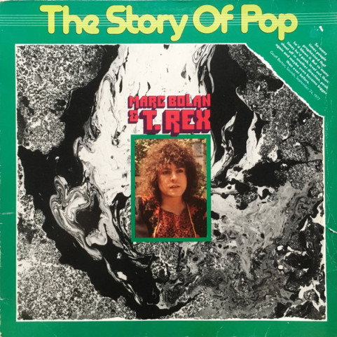 Marc Bolan & T. Rex - The Story Of Pop: Marc Bolan & T. Rex (1978) [1LP]