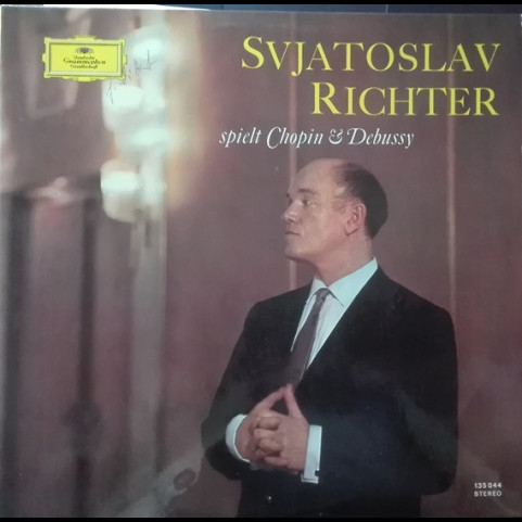 Sviatoslav Richter, Frédéric Chopin, Claude Debussy - Svjatoslav Richter Spielt Chopin & Debussy (1963) [1LP]