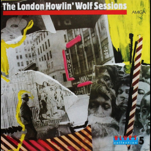 Howlin' Wolf - The London Howlin' Wolf Sessions (1987) [1LP]