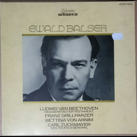 Ewald Balser - Ludwig van Beethoven - Heiligenstädter Testament / Franz Grillparzer / Bettina von Arnim / Carl Zuckmayer - Des Teufels General (1982) [1LP]