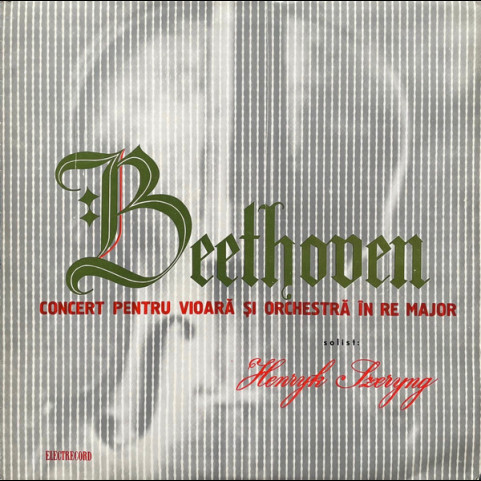 Ludwig van Beethoven , Solist : Henryk Szeryng - Concert Pentru Vioară Și Orchestră În Re Major [1LP]