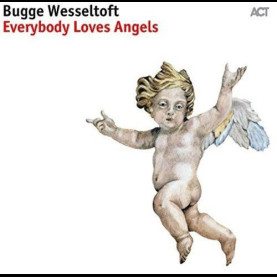 Bugge Wesseltoft - Everybody Loves Angels (2017) [1LP] 180g