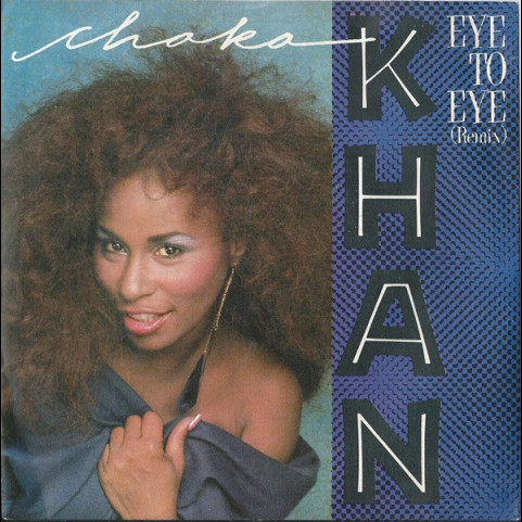 Chaka Khan - Eye To Eye (Remix) (1985) [7"]