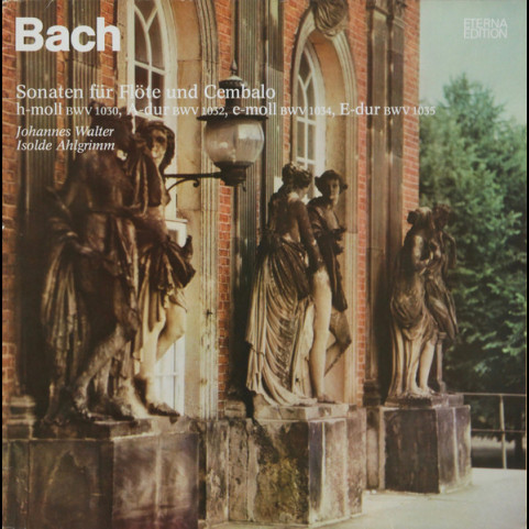 Johann Sebastian Bach, Johannes Walter (2), Isolde Ahlgrimm - Sonaten Für Flöte Und Cembalo [1LP]