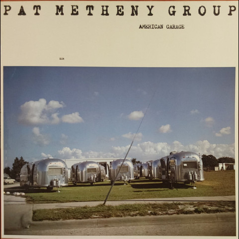 Pat Metheny Group - American Garage (1979) [1LP]