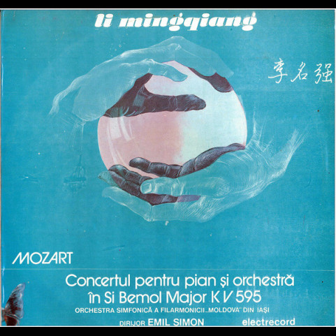 Wolfgang Amadeus Mozart - Li Mingqiang, Orchestra simfonică a Filarmonicii „Moldova” din Iași , Dirijor : Emil Simon - Concertul Pentru Pian Și Orchestră În Si Bemol Major KV 595 (1982) [1LP]