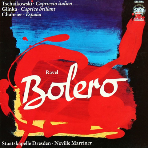 Pyotr Ilyich Tchaikovsky / Mikhail Ivanovich Glinka / Emmanuel Chabrier / Maurice Ravel, Staatskapelle Dresden, Sir Neville Marriner - Capriccio Italien / Caprice Brillant / España / Bolero (1989) [1LP]
