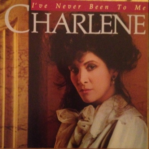 Charlene - I've Never Been To Me (1982) [1LP]