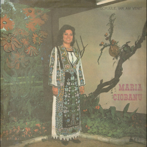 Maria Ciobanu - Gorjule, Iar Am Venit (1976) [1LP]