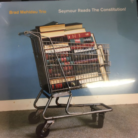 Brad Mehldau Trio - Seymour Reads The Constitution! (2018) [2LP]