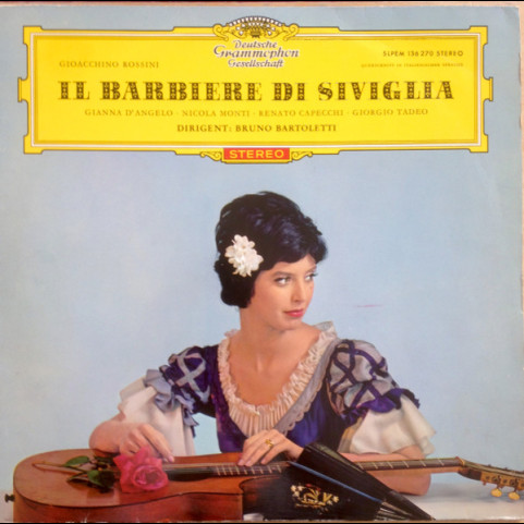 Gioacchino Rossini / Gianna D'Angelo, Nicola Monti, Renato Capecchi, Giorgio Tadeo, Coro Dell' Opera Nazionale Italiana, Symphonie-Orchester Des Bayerischen Rundfunks , Dirigent: Bruno Bartoletti - Il Barbiere Di Siviglia (Querschnitt) (1962) [1LP]