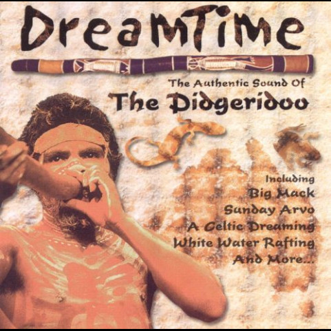 Dreamtime (9) - The Authentic Sound Of The Didgeridoo (1999) [1CD]