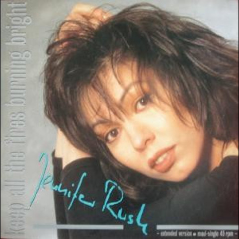Jennifer Rush - Keep All The Fires Burning Bright (1988) [12"]