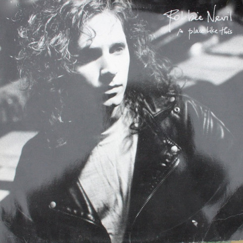 Robbie Nevil - A Place Like This (1988) [1LP]