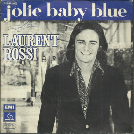 Laurent Rossi - Jolie Baby Blue (1974) [7"]