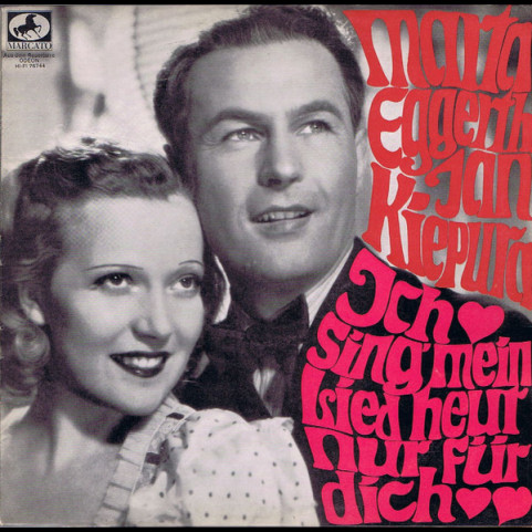 Marta Eggerth, Jan Kiepura - Ich Sing Mein Lied Heut Nur Für Dich [1LP]