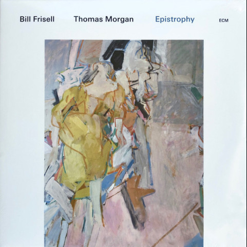 Bill Frisell, Thomas Morgan (4) - Epistrophy (2019) [2LP]
