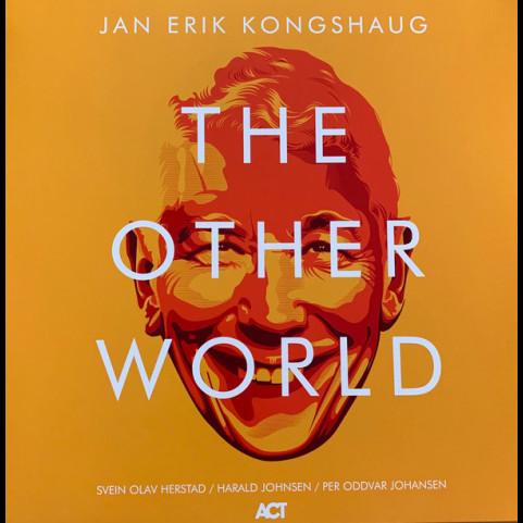 Jan Erik Kongshaug, Svein Olav Herstad / Harald Johnsen / Per Oddvar Johansen - The Other World (2019) [1LP]