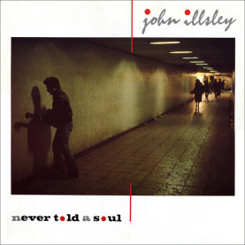 John Illsley - Never Told A Soul (1984) [1LP]