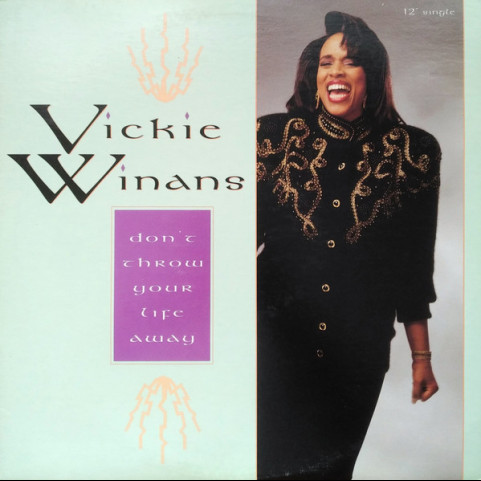 Vickie Winans - Don't Throw Your Life Away (1991) [12"]