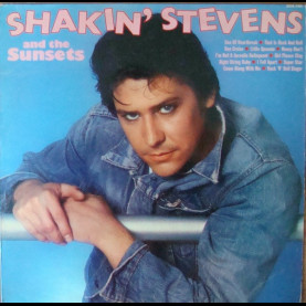 Shakin' Stevens And The Sunsets - Shakin' Stevens And The Sunsets (1981) [1LP] - CBS, Aston Clinton Pressing
