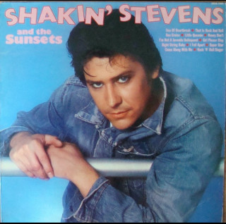 Shakin' Stevens And The Sunsets - Shakin' Stevens And The Sunsets (1981) [1LP] - CBS, Aston Clinton Pressing