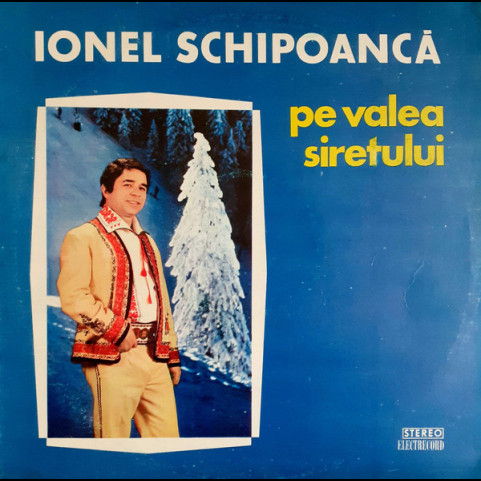 Ionel Schipoancă - Pe Valea Siretului (1978) [1LP]