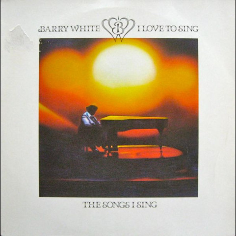 Barry White - I Love To Sing The Songs I Sing (1979) [1LP]