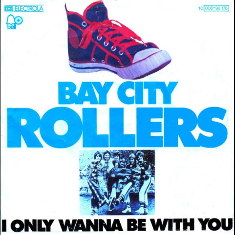 Bay City Rollers - I Only Wanna Be With You (1976) [7"]
