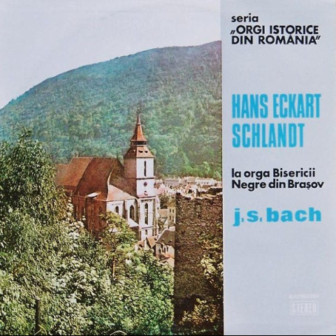 Hans-Eckart Schlandt / Johann Sebastian Bach - La Orga Bisericii Negre Din Brașov (1977) [1LP]