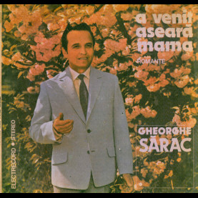 Gheorghe Sărac - A Venit Aseară Mama (Romanțe) (1985) [1LP]