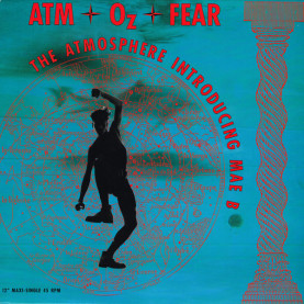 Atmosphere Introducing Mae B - Atm-Oz-Fear (1990) [12"]