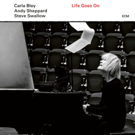 Carla Bley / Andy Sheppard / Steve Swallow - Life Goes On (2020) [1LP]