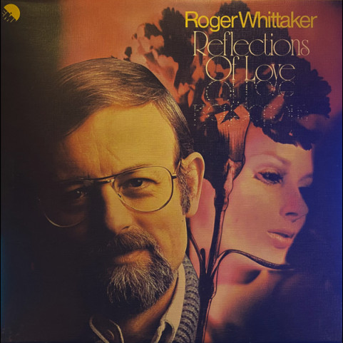 Roger Whittaker - Reflections Of Love (1976) [1LP]