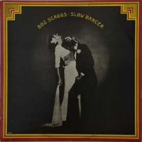 Boz Scaggs - Slow Dancer (1977) [1LP]