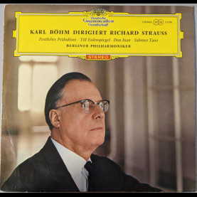 Karl Böhm Dirigiert Richard Strauss – Berliner Philharmoniker - Festliches Präludium · Till Eulenspiegel · Don Juan · Salomes Tanz (1963) [1LP]