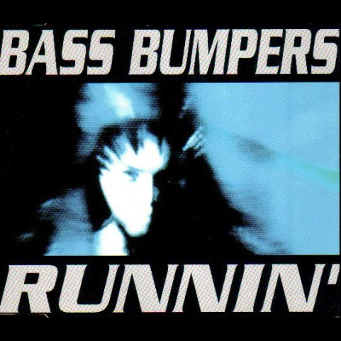 Bass Bumpers - Runnin' (1993) [12"]
