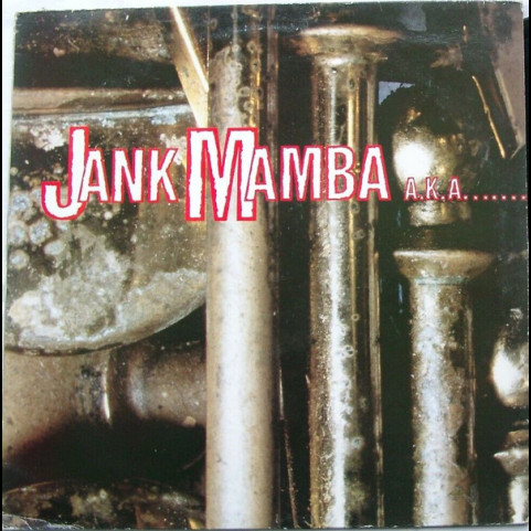 Jank Mamba - Jank Mamba A.K.A....The Flaming Mussolinis (1986) [1LP]
