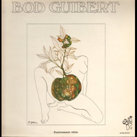 Bod Guibert - Positivement Vôtre (1986) [1LP]