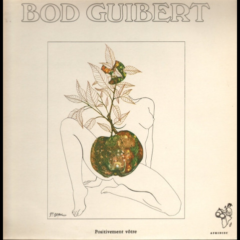 Bod Guibert - Positivement Vôtre (1986) [1LP]