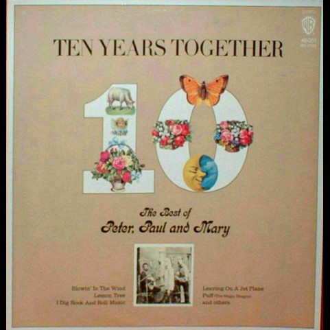 Peter, Paul & Mary - Ten Years Together The Best Of Peter, Paul And Mary (1971) [1LP]