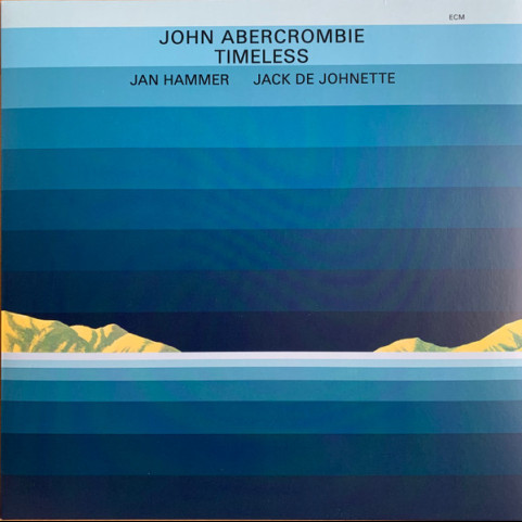 John Abercrombie, Jan Hammer, Jack DeJohnette - Timeless (2020) [1LP] 180g