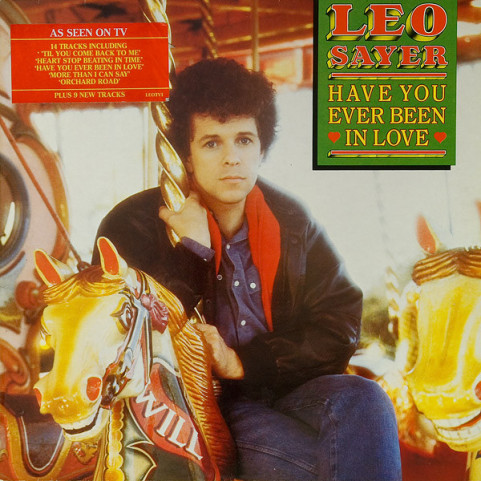 Leo Sayer - Have You Ever Been In Love (1983) [1LP]