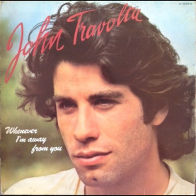 John Travolta - Whenever I'm Away From You (1977) [1LP]