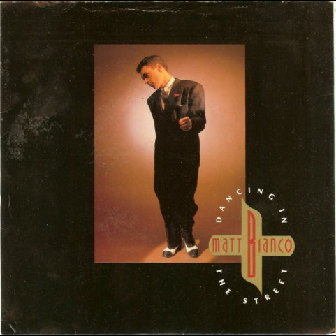 Matt Bianco - Dancing In The Street (1986) [12"]