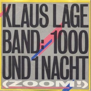 Klaus Lage Band - 1000 Und 1 Nacht (Zoom!) (1984) [7"]